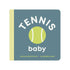 Left Hand Book House Baby Board Book - Tennis Baby